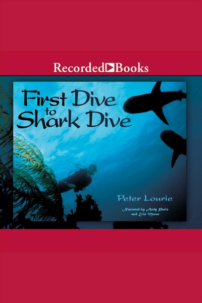 First dive to shark dive [electronic resource]. Lourie Peter.