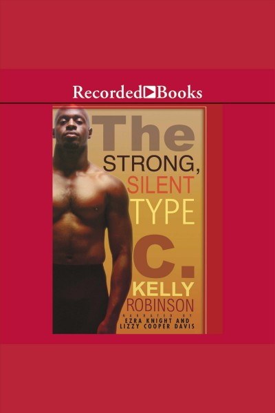 The strong, silent type [electronic resource]. Robinson C Kelly.