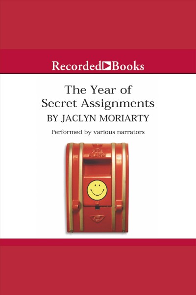 The year of secret assignments [electronic resource] : Ashbury/brookfield series, book 2. Jaclyn Moriarty.