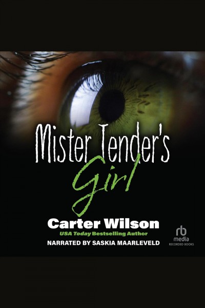 Mister tender's girl [electronic resource]. Wilson Carter.