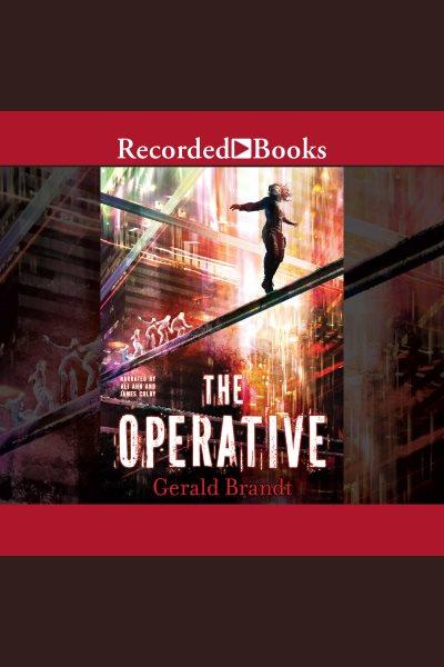 The operative [electronic resource] : San angeles series, book 2. Gerald Brandt.