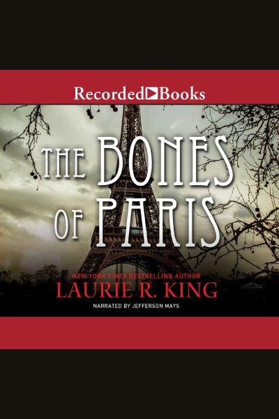 The bones of paris [electronic resource] : Harris stuyvesant series, book 2. Laurie R King.