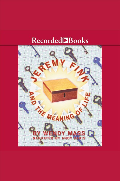 Jeremy fink and the meaning of life [electronic resource]. Wendy Mass.