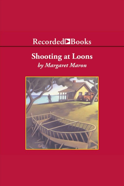 Shooting at loons [electronic resource] : Judge deborah knott series, book 3. Maron Margaret.