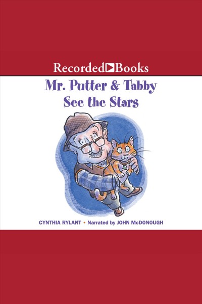 Mr. putter & tabby see the stars [electronic resource] : Mr. putter & tabby series, book 16. Cynthia Rylant.