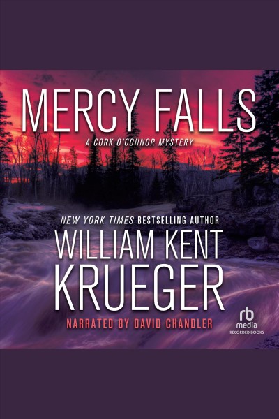 Mercy falls [electronic resource] : Cork o'connor series, book 5. William Kent Krueger.