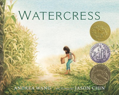 Watercress / by Andrea Wang ; pictures by Jason Chin.