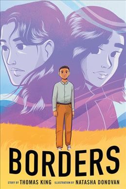 Borders / illustrations by Natasha Donovan ; story by Thomas King.