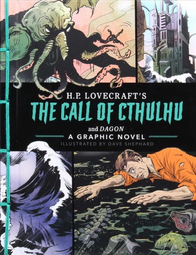 The call of Cthulhu and Dagon : a graphic novel / H. P. Lovecraft ; illustrated by Dave Shephard.