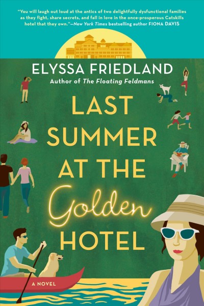 Last summer at the Golden Hotel / Elyssa Friedland.