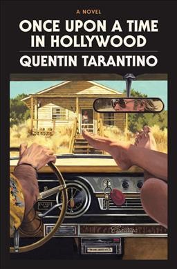 Once upon a time in Hollywood : a novel / Quentin Tarantino.