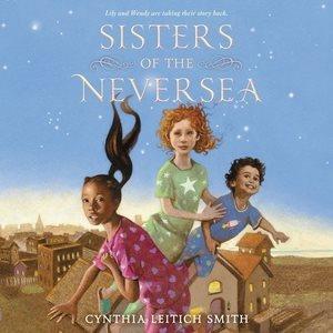 Sisters of the Neversea [sound recording] / Cynthia Leitich Smith.