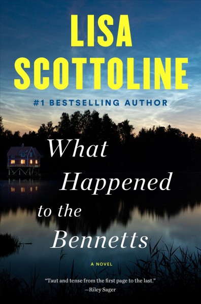 What happened to the Bennetts : a novel / Lisa Scottoline.