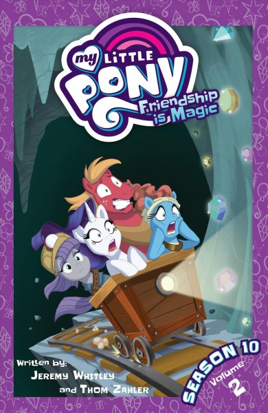 My Little Pony : Friendship is Magic. Season 10, Volume 2 / written by Jeremy Whitley and Thom Zahler ; colors by Heather Breckel ; letters by Neil Uyetake.