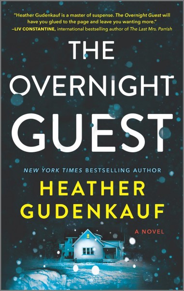 The overnight guest / Heather Gudenkauf.