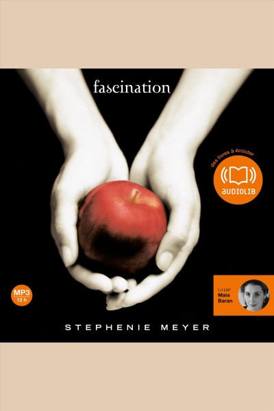Fascination / Stephenie Meyer ; [translated by Luc Rigoureau].