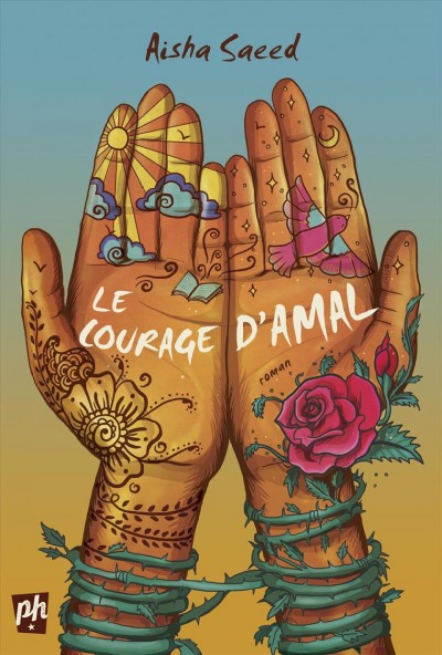 Le courage d'Amal / Aisha Saeed ; traduit de l'anglais (¡tats-Unis) par Louise Sasseville.