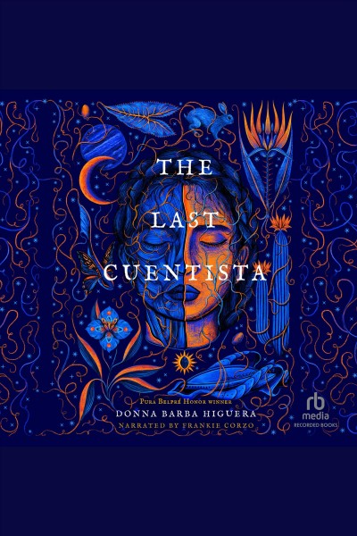 The last cuentista / Donna Barba Higuera.