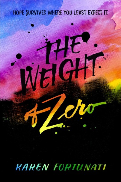 The weight of zero / Karen Fortunati.