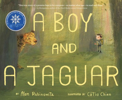 A boy and a jaguar / written by Alan Rabinowitz ; illustrated by Cátia Chien.