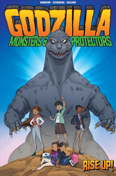 Godzilla : monsters & protectors. Rise up! / written by Erik Burnham ; art by Dan Schoening ; colors by Luis Antonio Delgado ; letters and design by Nathan Widick.