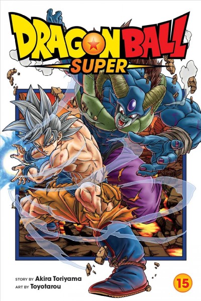 Dragon Ball super. 15, Moro, consumer of worlds / story by Akira Toriyama ; art by Toyotarou ; translation, Caleb Cook ; lettering, Brandon Bovia.