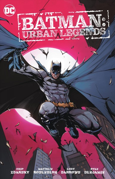 Batman. Urban legends. Vol. 1 / Chip Zdarsky, Matthew Rosenberg, Eddy Barrows, Ryan Benjamin.