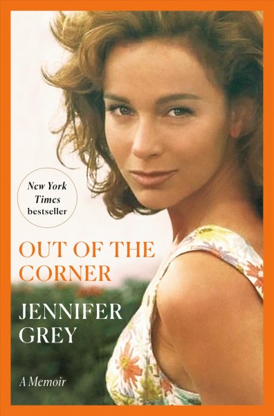 Out of the corner : a memoir / Author Grey, Jennifer.