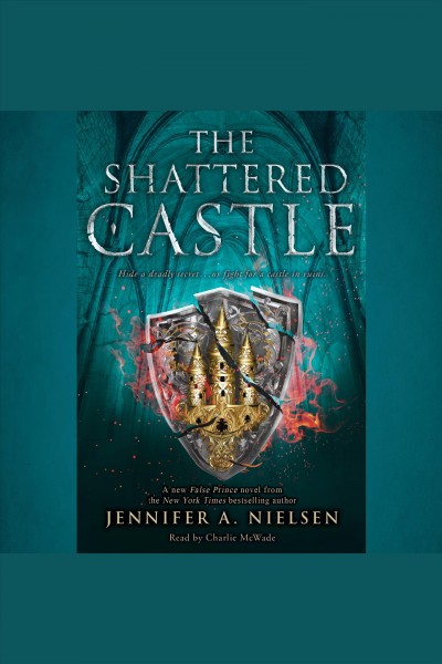Shattered castle : Ascendance Series, Book 5 / Jennifer A. Nielsen.
