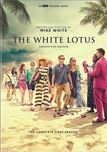 The white lotus. The complete first season [videorecording] / ccreated, written, and directed by Mike White.