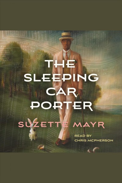 The sleeping car porter / Suzette Mayr.