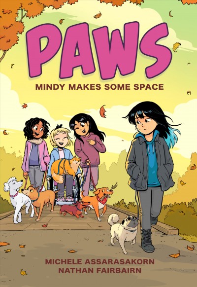 Paws. #2, Mindy makes some space / written, colored, and lettered by Nathan Fairbairn ; illustrated by Michele Assarasakorn.