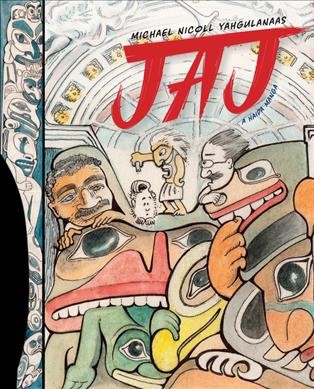 JAJ : a Haida manga / Michael Nicoll Yahgulanaas.