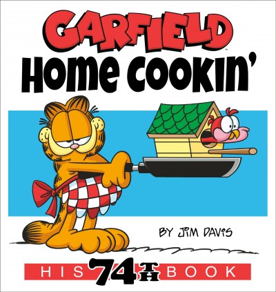 Garfield, home cookin' / by Jim Davis.