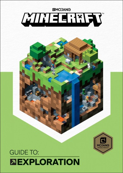 Minecraft : guide to exploration / written by Stephanie Milton ; additional material by Marsh Davies and Owen Jones ; illustrations by Ryan Marsh.