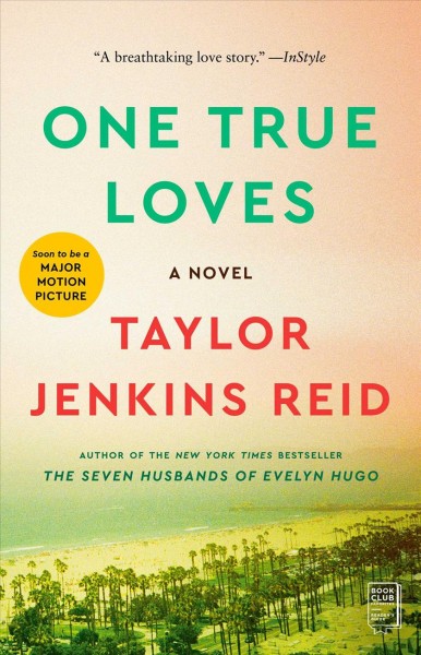 One true loves : a novel / by Taylor Jenkins Reid.