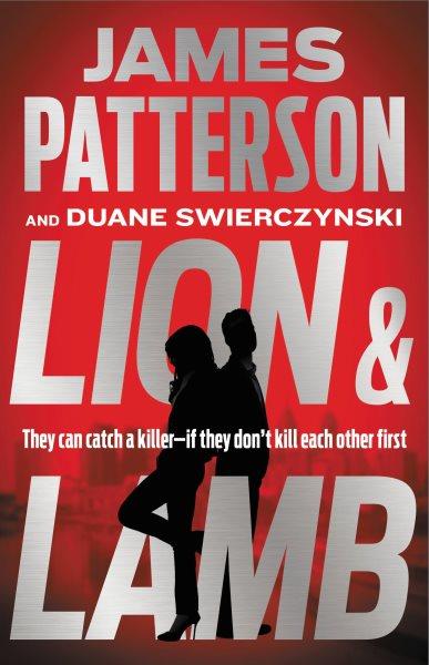 Lion & Lamb / James Patterson and Duane Swierczynski.