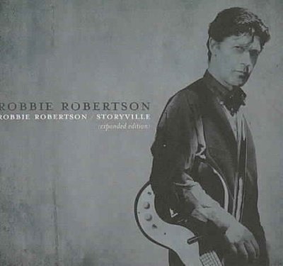 Robbie robertson / storyville (expanded edition) [electronic resource] / Robbie Robertson.