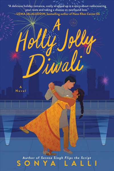 A holly jolly Diwali / Sonya Lalli.