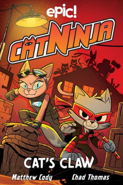 Cat Ninja. 5, Cat's claw / written by Matthew Cody, Jadzia Axelrod, Dan Nordskog, Kurtis Scaletta, Chris Schweizer [and one other] ; illustrated by Chad Thomas, Eduardo Medeiros, Brett Bean ; colors by Warren Wucinich, Cindy Zhi, Maarta Laiho.