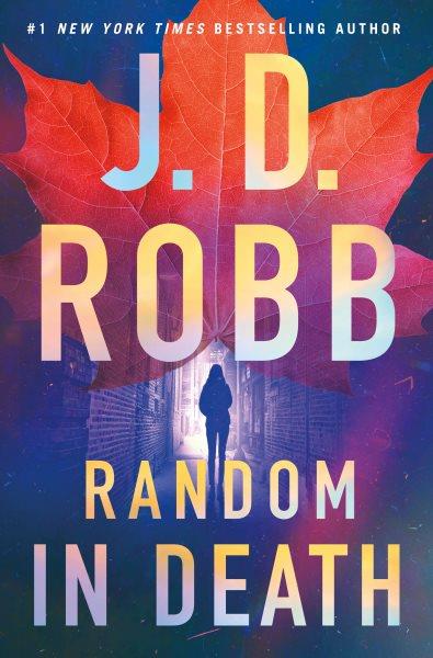 Random in death / J.D. Robb.