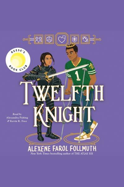 Twelfth knight / Alexene Farol Follmuth.