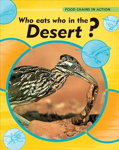 Who eats who in the desert? / by Andrew Campbell.