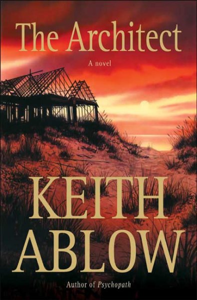 The architect / Keith Ablow.