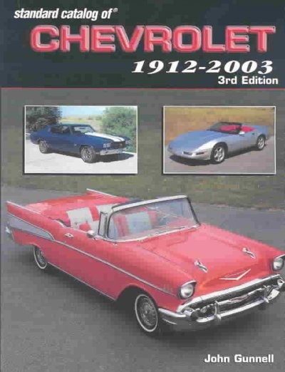Standard catalog of Chevrolet, 1912-2003.