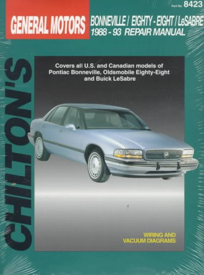 Chilton's General Motors : Bonneville/Eighty-eight/LeSabre 1988-93 repair manual.