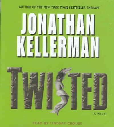 Twisted [sound recording] / Jonathan Kellerman.