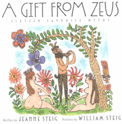 A Gift from Zeus : sixteen favorite myths.