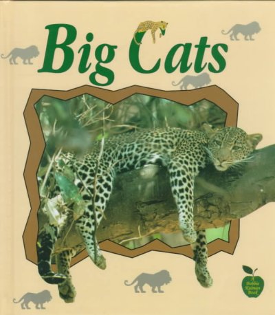 Big cats / by Bobbie Kalman & Tammy Everts.