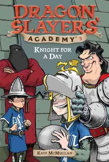 Knight for a day / by Kate McMullan ; illustrated by Bill Basso.